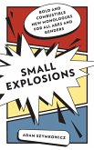 Small Explosions