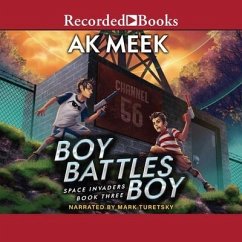 Space Invaders Book Three: Boy Battles Boy - Meek, A. K.
