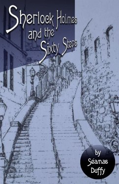 Sherlock Holmes and The Sixty Steps - Duffy, Seamas