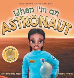 When I'm an Astronaut - Pillay, Samantha