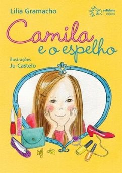 Camila e o espelho - Gramacho, Lilia
