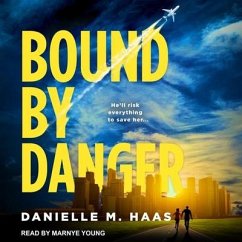 Bound by Danger - Haas, Danielle M.