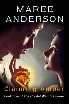 Claiming Amber (The Crystal Warriors, #5) (eBook, ePUB) - Anderson, Maree