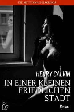 IN EINER KLEINEN FRIEDLICHEN STADT - Calvin, Henry