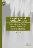 Imagining Ireland Abroad, 1904¿1945