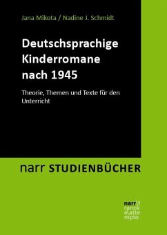 Deutschsprachige Kinderromane nach 1945 - Mikota, Jana;Schmidt, Nadine J.