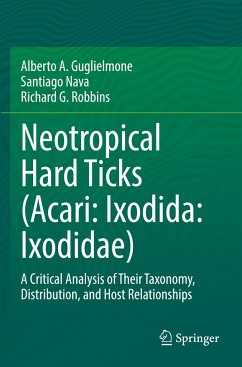 Neotropical Hard Ticks (Acari: Ixodida: Ixodidae) - Guglielmone, Alberto A.;Nava, Santiago;Robbins, Richard G.