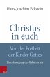 Christus in euch - Von der Freiheit der... - Bild 1