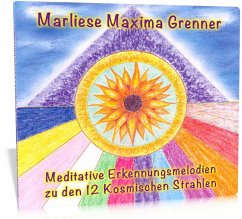 Meditative Erkennungsmelodien zu den 12 Kosmischen Strahlen - Grenner, Marliese Maxima