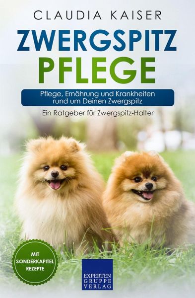 Zwergspitz Pflege (eBook, ePUB) Zwergspitz Pflege (eBook, ePUB)