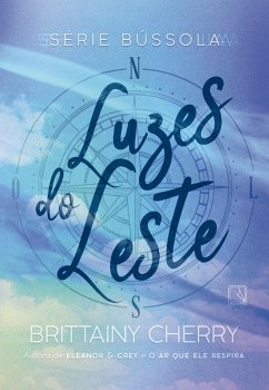 Luzes do Leste (Vol. 2 Série Bússola) (eBook, ePUB) - Cherry, Brittainy