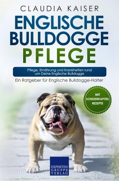 Englische Bulldogge Pflege (eBook, ePUB) - Kaiser, Claudia