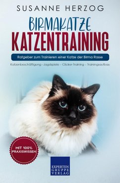 Birmakatze Katzentraining - Ratgeber zum Trainieren einer Katze der Birma Rasse (eBook, ePUB) - Herzog, Susanne