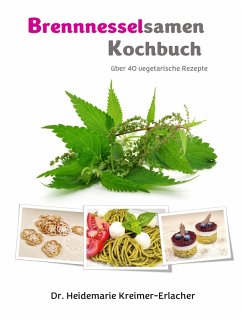 Brennnesselsamen Kochbuch (eBook, ePUB) - Kreimer-Erlacher, Heidemarie