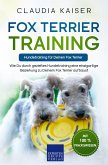 Fox Terrier Training - Hundetraining für Deinen Fox Terrier (eBook, ePUB)