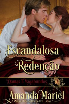 Escandalosa Redenção (DAMAS E VAGABUNDOS, #3) (eBook, ePUB) - Mariel, Amanda