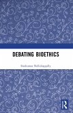 Debating Bioethics (eBook, ePUB)