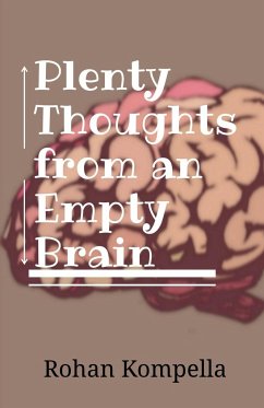 Plenty Thoughts from an Empty Brain - Kompella, Rohan