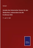 Annalen des historischen Vereins für den Niederrhein, insbesondere die alte Erzdiöcese Köln