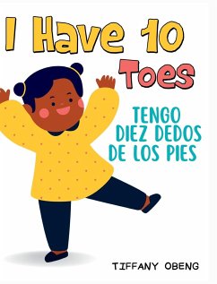 I Have 10 Toes / Tengo Diez Dedos De Los Pies - Obeng, Tiffany