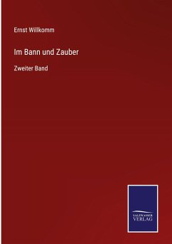 Im Bann und Zauber - Willkomm, Ernst