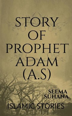 Story Of Prophet Adam (A.S) - Suhana, Seema