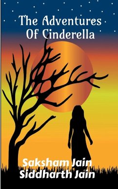 The Adventures of Cinderella. - Siddharth, Jain