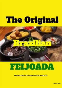 The ORIGINAL BRAZILIAN FEIJOADA (eBook, ePUB) - Mello, Karllo