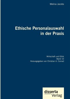 Ethische Personalauswahl in der Praxis - Jacobs, Melina;Conrad, Christian A.