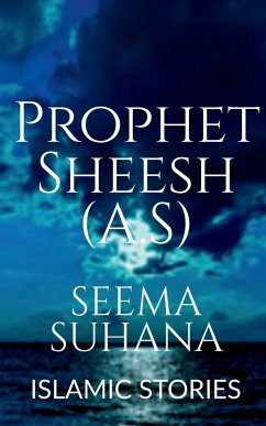 Prophet Sheesh (A.S) - Suhana, Seema