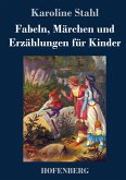 Fabeln, Märchen und Erzählungen für Kinder