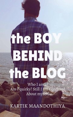 the Boy Behind the Blog - Maandothiya, Kartik