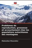 Problèmes de reproduction, grossesse et accouchement chez les populations autochtones des montagnes