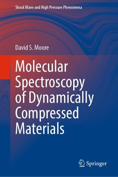 Molecular Spectroscopy of Dynamically Compressed Materials (eBook, PDF) - Moore, David S.