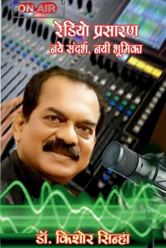 RADIO BROADCASTING - Kishore, Sinha