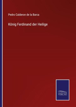 König Ferdinand der Heilige - Barca, Pedro Calderon De La