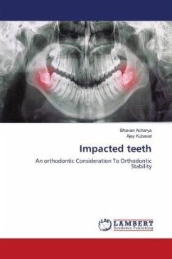 Impacted teeth - Acharya, Bhavan;KUBAVAT, AJAY