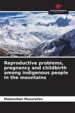 Reproductive problems, pregnancy and childbirth among indigenous people in the mountains - Musuraliev, Makenzhan