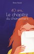 40 ans, le chapitre du changement - Bild 1