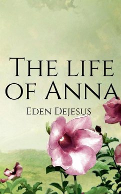 The life of Anna - Dejesus, Eden