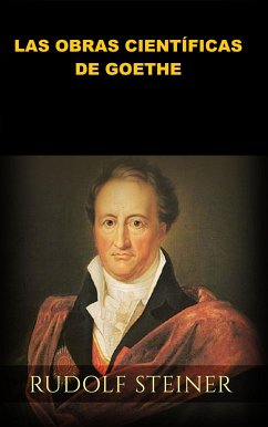 Las Obras científicas de Goethe (Traducido) (eBook, ePUB) - Steiner, Rudolf