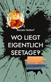 Wo liegt eigentlich Seetage? (eBook, ePUB)