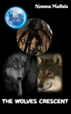 The Wolves Crescent (eBook, ePUB) - Madlala, Nomusa