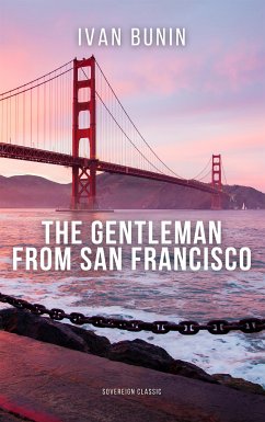 The Gentleman from San Francisco (eBook, ePUB) - Bunin, Ivan