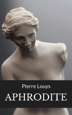 Aphrodite (traduit) (eBook, ePUB) - louys, Pierre