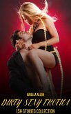 Dirty Sexy Erotica (eBook, ePUB)