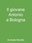 Il giovane Antonio a Bologna (eBook, ePUB)