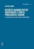 Autorità amministrative indipendenti e profili problematici comuni (eBook, ePUB)