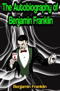Cover The Autobiography of Benjamin Franklin (eBook, ePUB)