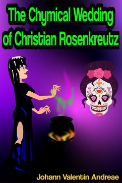 The Chymical Wedding of Christian Rosenkreutz (eBook, ePUB) - Valentin Andreae, Johann